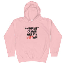 Load image into Gallery viewer, #HumanityMustWin - Kid's Hoodie