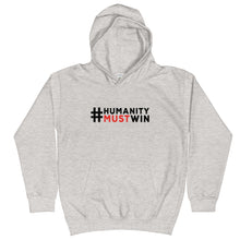 Load image into Gallery viewer, #HumanityMustWin - Kid's Hoodie