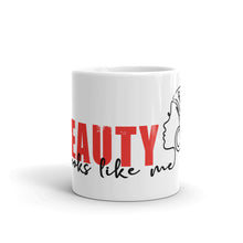 Load image into Gallery viewer, Beauty Looks Like Me - Ceramic Mug