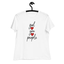 Load image into Gallery viewer, God You People - Women's Relaxed Tee