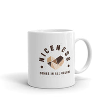 Load image into Gallery viewer, Niceness Comes in All Colors - Ceramic Mug