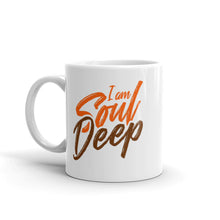 Load image into Gallery viewer, I am Soul Deep - Ceramic Mug