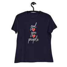 Load image into Gallery viewer, God You People - Women's Relaxed Tee