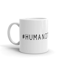 Load image into Gallery viewer, #HumanityMustWin - Ceramic Mug