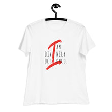 Load image into Gallery viewer, I am Divinely Designed - Women's Relaxed Tee