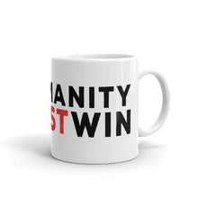 Load image into Gallery viewer, #HumanityMustWin - Ceramic Mug