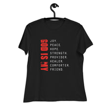 Load image into Gallery viewer, God is My - Women's Relaxed Tee