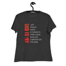 Load image into Gallery viewer, God is My - Women's Relaxed Tee
