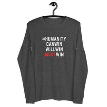 Load image into Gallery viewer, #HumanityMustWin - Men's Long Sleeve Tee