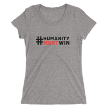 Load image into Gallery viewer, #HumanityMustWin - Women's Short Sleeve Tee