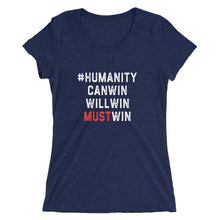 Load image into Gallery viewer, #HumanityMustWin - Women's Short Sleeve Tee
