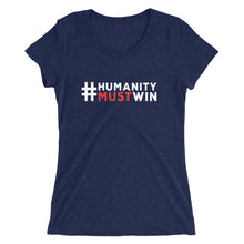 Load image into Gallery viewer, #HumanityMustWin - Women's Short Sleeve Tee