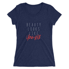 Load image into Gallery viewer, Beauty Looks Like You + Me - Women's Short Sleeve Tee