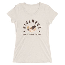 Load image into Gallery viewer, Niceness Comes in All Colors - Women's Short Sleeve Tee