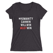 Load image into Gallery viewer, #HumanityMustWin - Women's Short Sleeve Tee
