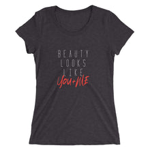 Load image into Gallery viewer, Beauty Looks Like You + Me - Women's Short Sleeve Tee