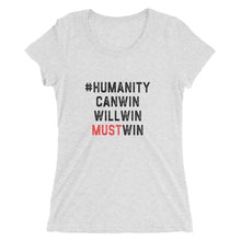 Load image into Gallery viewer, #HumanityMustWin - Women's Short Sleeve Tee