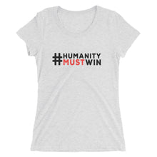 Load image into Gallery viewer, #HumanityMustWin - Women's Short Sleeve Tee