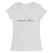 Load image into Gallery viewer, #HumanityMustWin - Women's Short Sleeve Tee