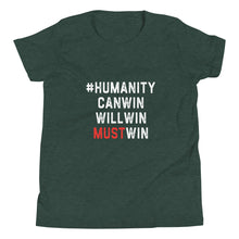 Load image into Gallery viewer, #HumanityMustWin - Kid's Short Sleeve Tee