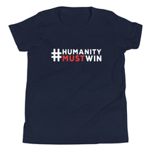 Load image into Gallery viewer, #HumanityMustWin - Kid's Short Sleeve Tee