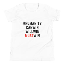 Load image into Gallery viewer, #HumanityMustWin - Kid's Short Sleeve Tee