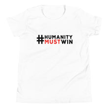 Load image into Gallery viewer, #HumanityMustWin - Kid's Short Sleeve Tee