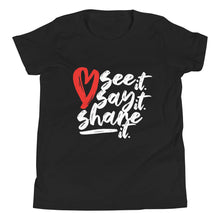 Load image into Gallery viewer, Love. See it. Say it. Share it. - Kid's Short Sleeve Tee