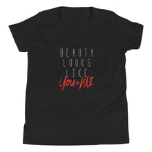 Load image into Gallery viewer, Beauty Looks Like You + Me -  Kid's Short Sleeve Tee