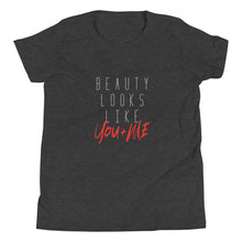 Load image into Gallery viewer, Beauty Looks Like You + Me -  Kid's Short Sleeve Tee