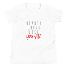 Load image into Gallery viewer, Beauty Looks Like You + Me - Kid's Short Sleeve Tee