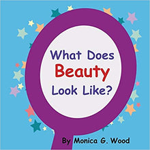 Load image into Gallery viewer, What Does Beauty Look Like? Children&#39;s Book