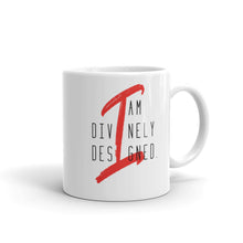 Load image into Gallery viewer, I am Divinely Designed - Ceramic Mug