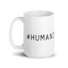 Load image into Gallery viewer, #HumanityMustWin - Ceramic Mug