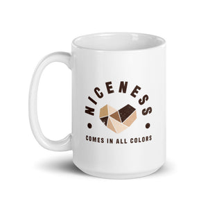 Niceness Comes in All Colors - Ceramic Mug