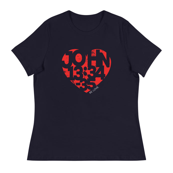 Be Love. - Women's Relaxed Tee