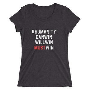#HumanityMustWin - Women's Short Sleeve Tee