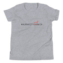 Load image into Gallery viewer, #HumanityMustWin - Kid&#39;s Short Sleeve Tee