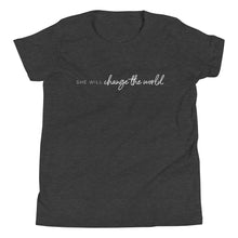 Load image into Gallery viewer, She Will Change the World - Kid&#39;s Short Sleeve Tee