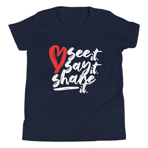 Love. See it. Say it. Share it. - Kid's Short Sleeve Tee