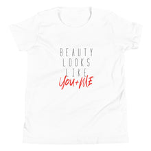 Load image into Gallery viewer, Beauty Looks Like You + Me - Kid&#39;s Short Sleeve Tee